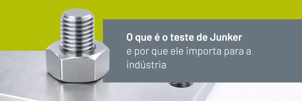 O que é o teste de Junker e por que ele importa para a indústria