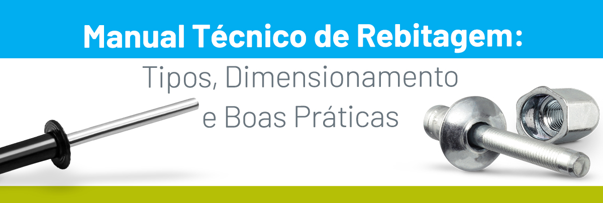 Manual Técnico de Rebitagem: Tipos, Dimensionamento e Boas Práticas