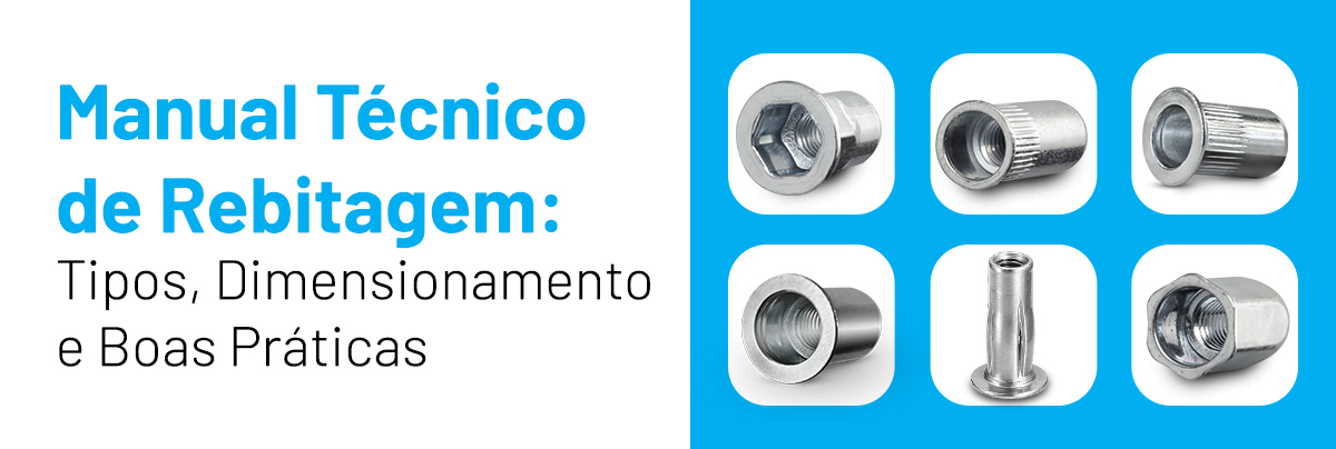 Manual Técnico de Rebitagem: Tipos, Dimensionamento e Boas Práticas