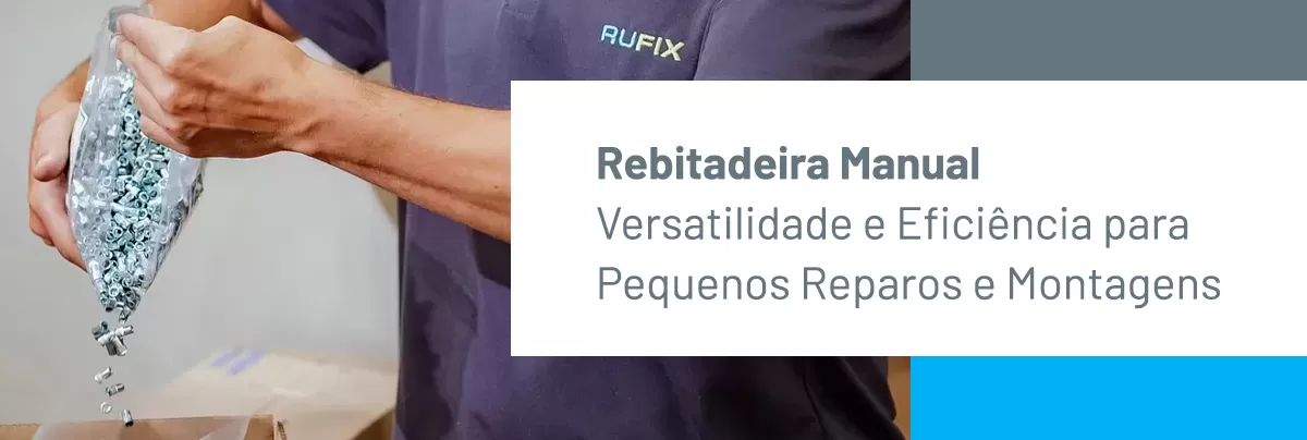 Rebitadeira Manual – Versatilidade e Eficiência para Pequenos Reparos e Montagens